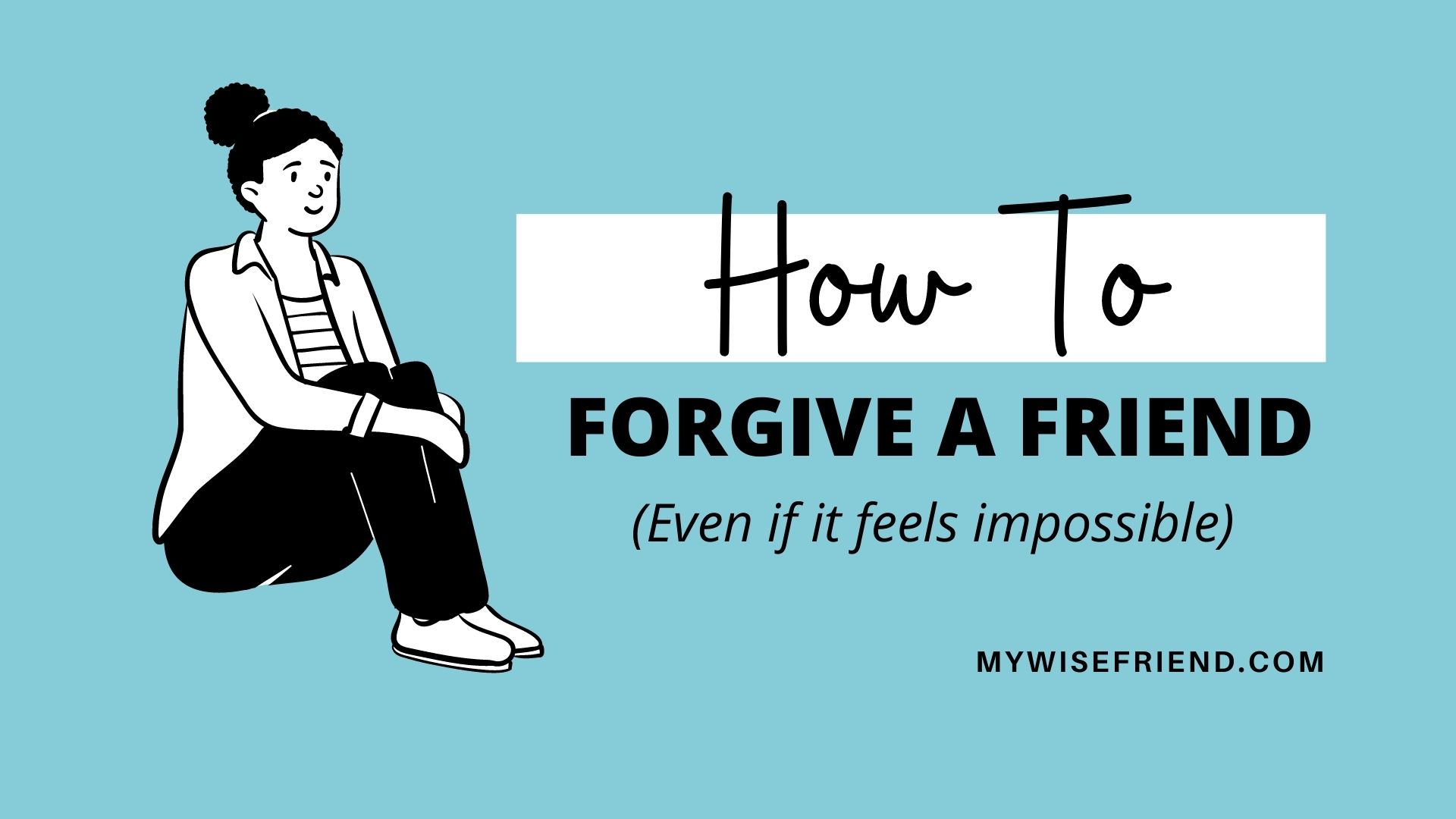 how to forgive a friend