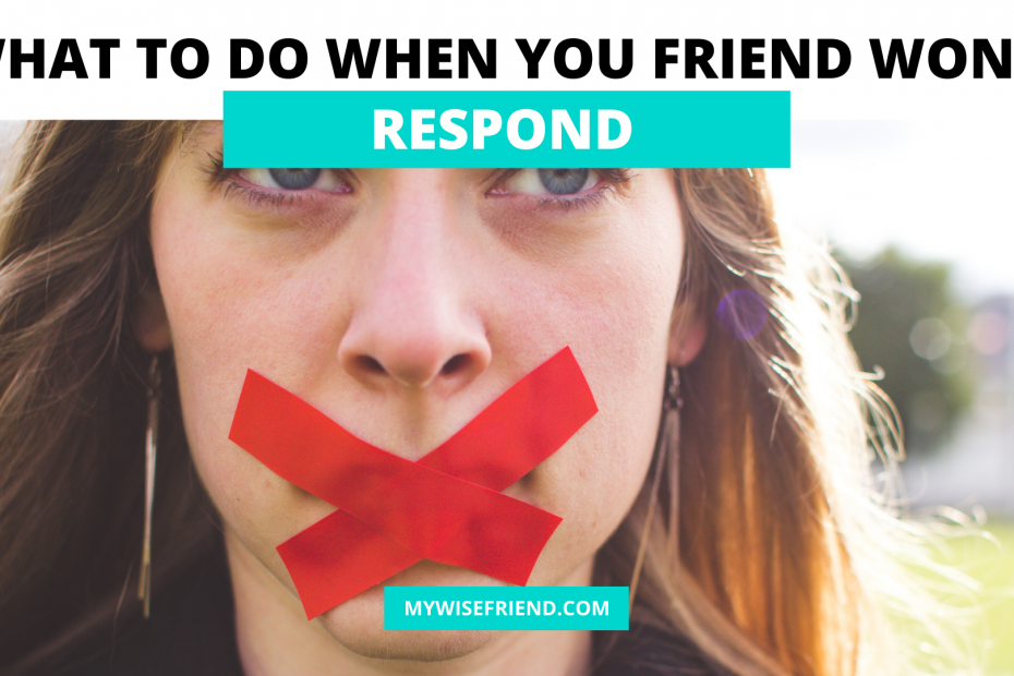your friend is ignoring you, your friend won't respond, what to do when my friend won't respond