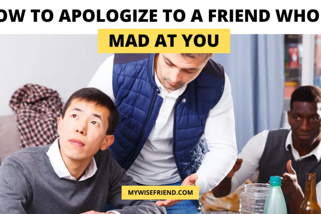 How To Apologize To A Friend Who Is Mad At You